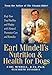 Earl Mindell's Nutrition & Health for Dogs: Keep Your Dog Healthy and Happy with Natural Preventativ by 