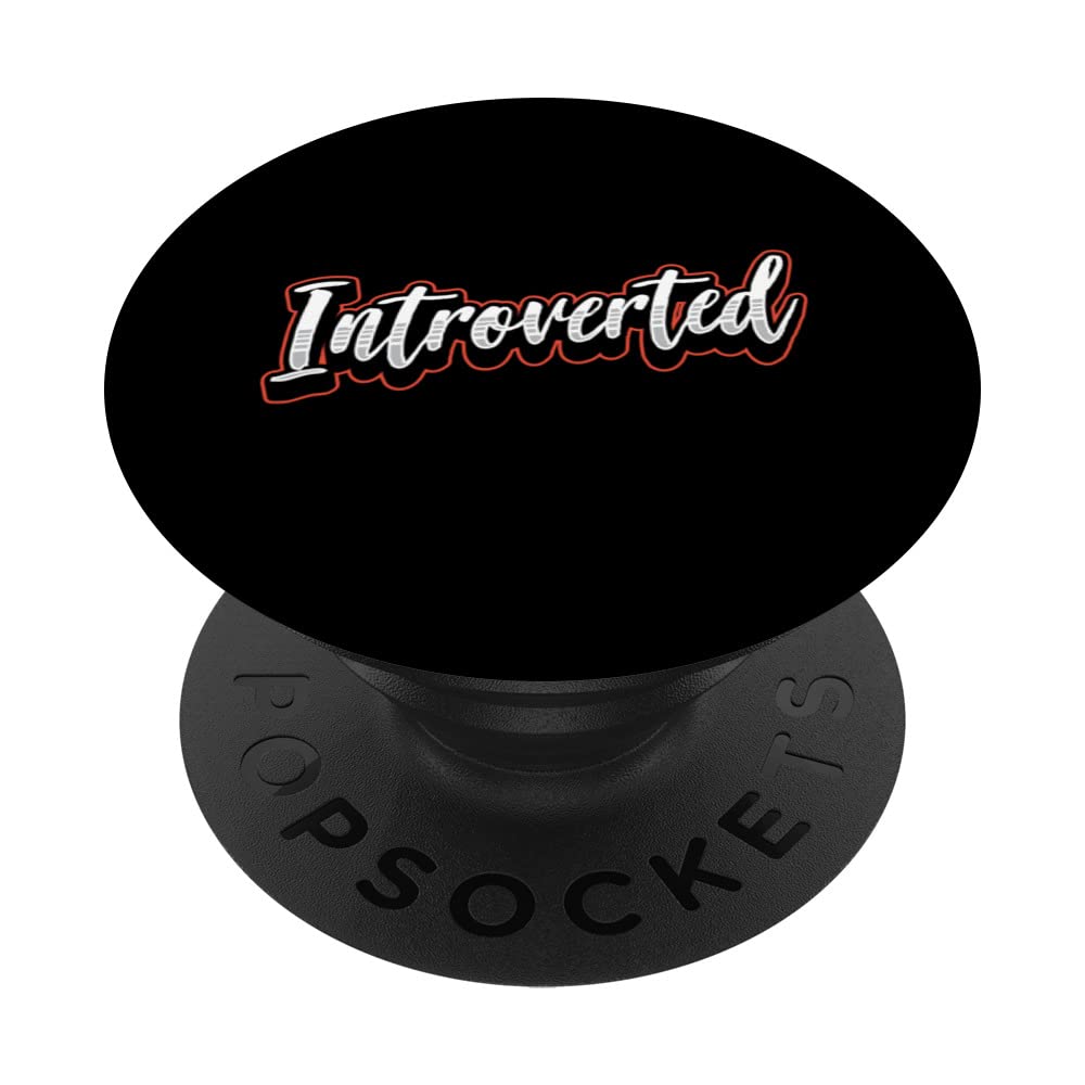 Introverted Shyness Introvert Introverts Shy PopSockets Swappable PopGrip
