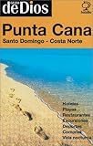 Punta Cana - Santo Domingo - Costa Norte by