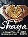 Shaya: An Odyssey of Food, My Journey Back to Israel: A Cookbook
