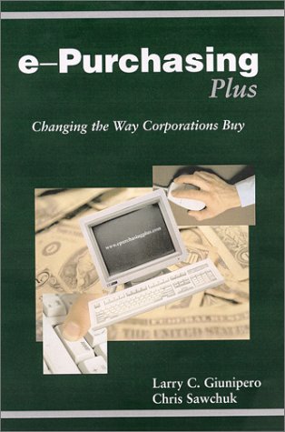 ePurchasingPlus (1st Edition) by Chris Sawchuk, Larry C. Giunipero