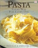 Pasta: Every Way for Every Day by