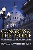 Congress and the People : Deliberative Democracy on Trial, Wolfensberger, Donald R., 0801867266