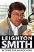 Leighton Smith Beyond the Microphone by Leighton Smith