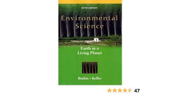Environmental Science Earth As A Living Pla Botkin Daniel B Keller Edward A 9780471488163 Books