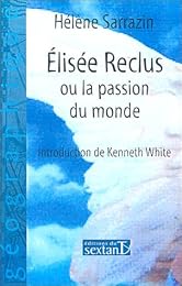 Elisée Reclus ou La passion du monde