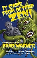 Cover of It Came From Beyond Zen!