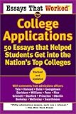 Essays That Worked for College Applications: 50 Essays that Helped Students Get into the Nation's Top Colleges
