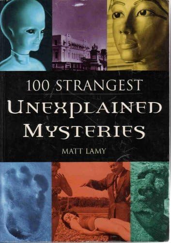 100 Strangest Unexplained Mysteries Paperback โ 1 Aug. 2004
