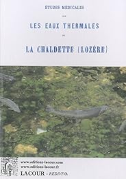 Études médicales sur les eaux de La Chaldette, Lozère