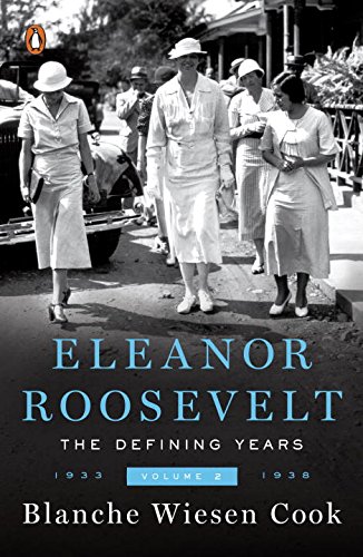 Eleanor Roosevelt: Vol 2, The Defining Years, 1933-38