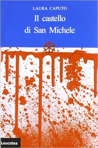 Laura Caputo – Il castello di San Michele (2012)