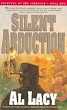 Silent Abduction: Journeys of the Stranger: Two by Al Lacy