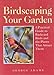 Birdscaping Your Garden: A Practical Guide to Backyard Birds and the Plants That Attract Them by George Adams