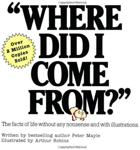 By Peter Mayle - Where Did I Come from? Paperback – 17 Aug 1991