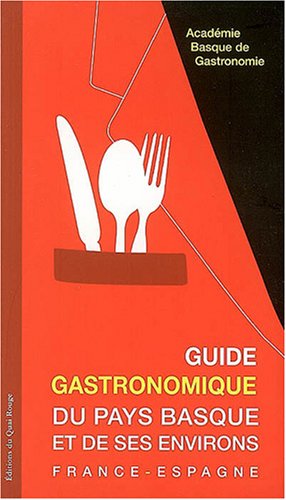 Guide gastronomique du Pays Basque et de ses environs