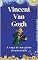 Livro Vincent Van Gogh: A saga de um gênio atormentado (Caminhos da Arte: Retratos da Genialidade)
