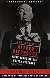The Art of Alfred Hitchcock: Fifty Years of His Motion Pictures by Donald Spoto