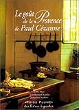 Le Goût de la Provence de Paul Cézanne by 