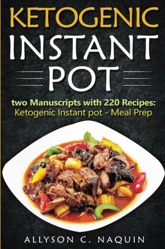 [By Allyson C Naquin] Ketogenic Instant Pot (Paperback)【2017】by Allyson C Naquin (Author) (Paperback)
