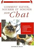 Comment élever, nourrir, éduquer son chat by 