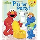 P is for Potty! (Sesame Street) (Lift-the-Flap)