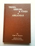 Front cover for the book Trees, Shrubs, & Vines of Arkansas by Carl G. Hunter