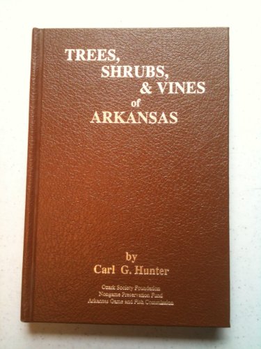 Trees, Shrubs, & Vines of Arkansas