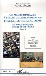 Les  armées françaises à l'heure de l'interarmisation et de la multinationalisation