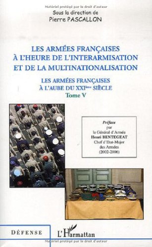 Les  armées françaises à l'heure de l'interarmisation et de la multinationalisation