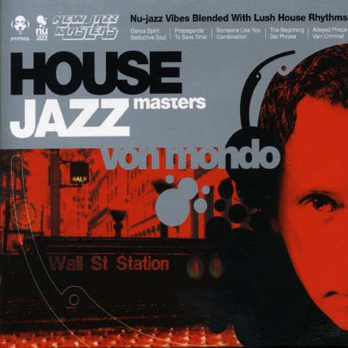 Von Mondo - House Jazz Masters - Zortam Music