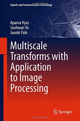 Multiscale Transforms with Application to Image Processing (Signals and Communication Technology)-cover