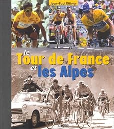 Le  Tour de France et les Alpes