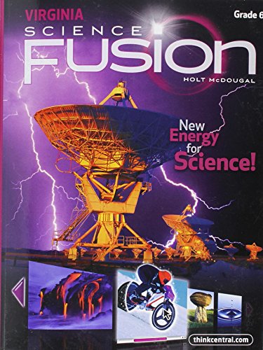 Holt McDougal Science Fusion Virginia: Student Edition Worktext Grade 6 2013