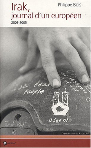 Irak, journal d'un Européen