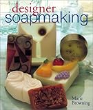 Designer Soapmaking by 
