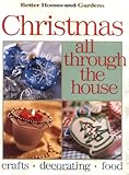 Christmas All Through the House (Better Homes & Gardens) by Better Homes and Gardens Books, Carol Dahlstrom