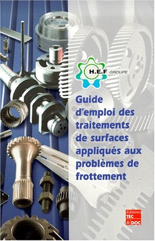 Guide d'emploi des traitements de surfaces appliqués aux problèmes de frottement
