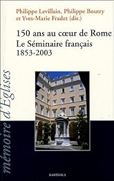 150 ans au coeur de Rome
