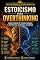 Livro Estoicismo para Overthinking: Como parar de pensar demais e retomar o controle da mente (Estoicismo e Neurociência)
