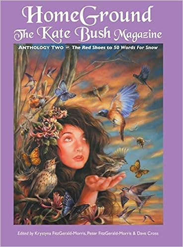 Homeground The Kate Bush Magazine Anthology Two The Red Shoes To 50 Words For Snow Fitzgerald Morris Krystyna Fitzgerald Morris Peter Cross Dave 9781861714824 Amazon Com Books