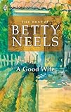 A Good Wife (Best of Betty Neels)