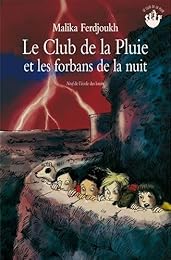 Le  club de la pluie et les forbans de la nuit