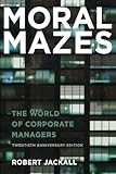 Moral Mazes: The World of Corporate Managers