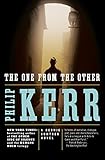 The One from the Other: A Bernie Gunther Novel
