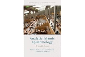 Analytic Islamic Epistemology: Critical Debates