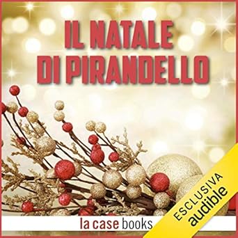 Luigi Pirandello - Il Natale di Pirandello (2018) mp3 - 320kbps