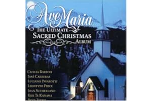 Ave Maria: The Ultimate Sacred Christmas Album