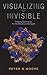 Visualizing the Invisible: Imaging Techniques for the Structural Biologist