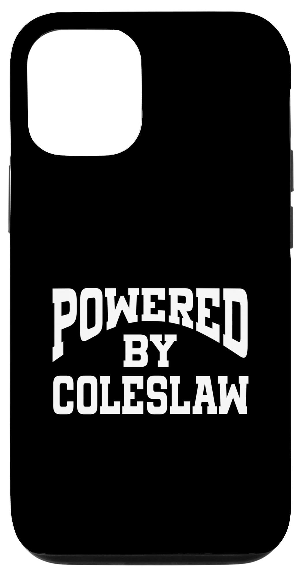 iPhone 13 Pro Powered By Coleslaw Case